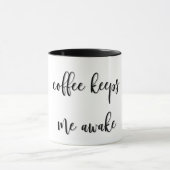 Coffee houdt me wakker mok (Midden)