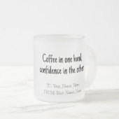 Coffee in one hand, confidence in the other matglas koffiemok (Voorkant rechts)