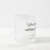 Coffee in one hand, confidence in the other matglas koffiemok (Center)