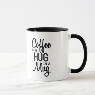 Coffee is a hug in a mug mok
