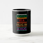 Coffee is a hug in a mug mok (Midden)