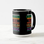 Coffee is a hug in a mug mok (Voorkant rechts)