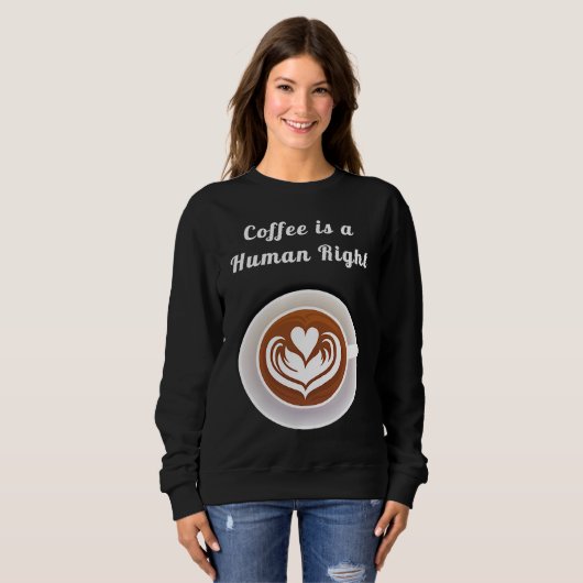 Coffee Is a Human Right Funny Coffee Mug Cup Coffe Trui (Voorkant volledig)