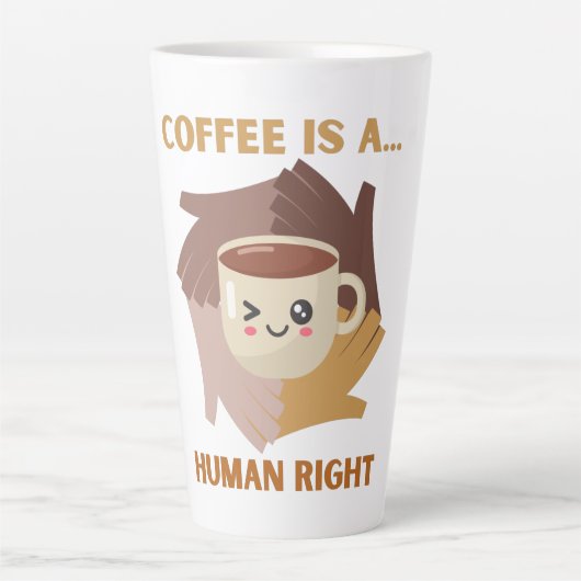COFFEE IS A HUMAN RIGHT LATTE MOK (Voorkant)