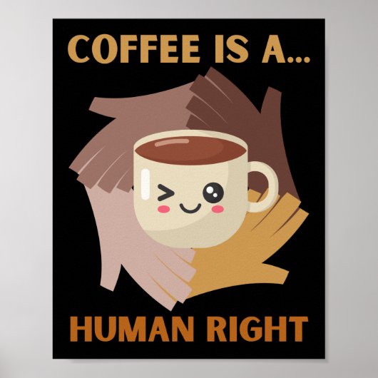 COFFEE IS A HUMAN RIGHT POSTER (Voorkant)