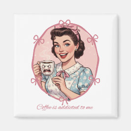Coffee Is Addicted to Me Girly Housewife Illustrat Magneet