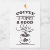 Coffee is Always a Good Idea Voedselcontainer Etiket (Enkel label)