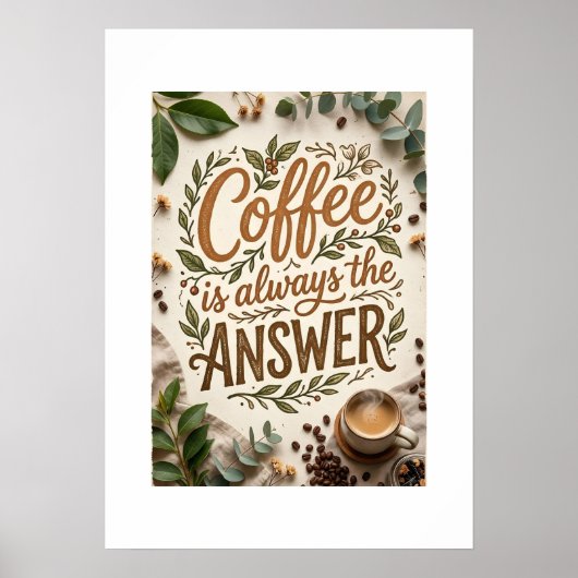 coffee is always the answer poster (Voorkant)