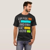 Coffee is imaginary best friend t-shirt (Voorkant volledig)