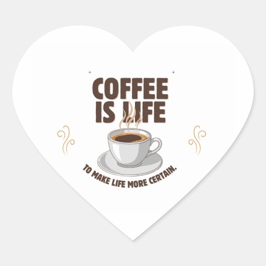 Coffee Is Life Quote Design Hart Sticker (Voorkant)