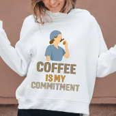 Coffee Is My Commitment Nurse T-Shirt