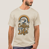 Coffee is my life t-shirt (Voorkant)