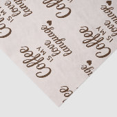 "Coffee Is My Love Language" Achtergrond van haver Tissuepapier (Detail)