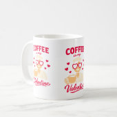 Coffee Is My Valentine Cute Coffee Lover Mug Koffiemok (Voorkant links)