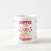 Coffee Is My Valentine Cute Coffee Lover Mug Koffiemok (Center)