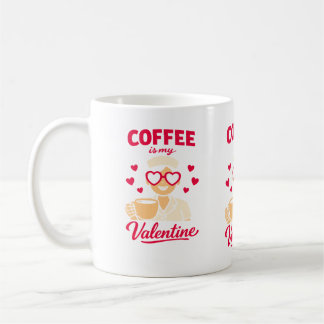 Coffee Is My Valentine Cute Coffee Lover Mug Koffiemok
