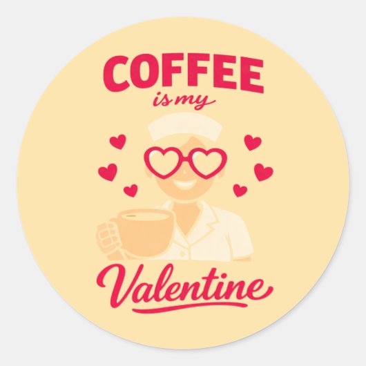 Coffee Is My Valentine Cute Coffee Lover Sticker (Voorkant)