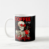 Coffee Is My Valentine Skeleton Funny Coffee Lover Koffiemok (Links)