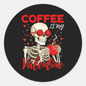 Coffee Is My Valentine Skeleton Funny Coffee Lover Ronde Sticker (Voorkant)