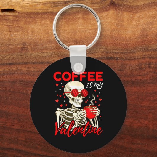 Coffee Is My Valentine Skeleton Funny Coffee Lover Sleutelhanger (Voorkant)