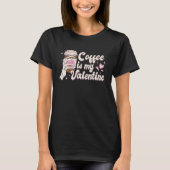 Coffee Is My Valentine Skeleton Hand Retro Valenti T-shirt (Voorkant)