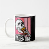 Coffee Is My Valentine Skeleton Skull Valentines D Koffiemok (Links)