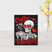 Coffee Is My Valentine Skeleton Valentine Funny Co Kaart (Gele Bloem)
