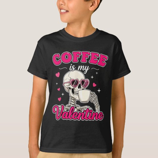 Coffee Is My Valentine Skeleton Valentine Funny Co T-shirt (Voorkant)