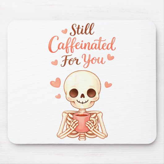 Coffee Is My Valentine Skeleton Valentines Day Cof Muismat (Voorkant)