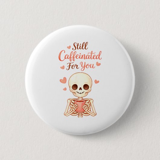 Coffee Is My Valentine Skeleton Valentines Day Cof Ronde Button 5,7 Cm (Voorkant)