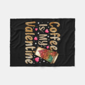 Coffee Is My Valentine Valentines Day Coffee  Fleece Deken (Voorkant (Horizontaal))