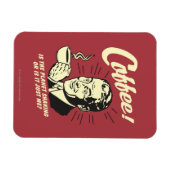 Coffee: Is Planet Shaking Or Just Me Magneet (Horizontaal)