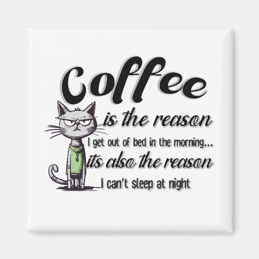 COFFEE IS THE REASON MAGNEET (Voorkant)