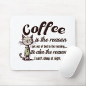 COFFEE IS THE REASON MUISMAT (Met muis)