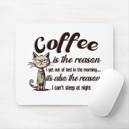 COFFEE IS THE REASON MUISMAT (Met muis)
