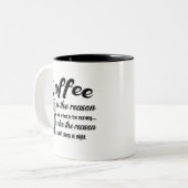 COFFEE IS THE REASON TWEEKLEURIGE KOFFIEMOK (Voorkant links)