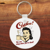 Coffee! Je kunt slapen als je dood bent. Sleutelhanger (Voorkant)
