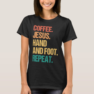 Coffee Jesus Hand en Foot Repeat Church Kaart Game T-shirt