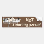 Coffee Kat is GEEN ochtendkat *ahem* "persoon"! Bumpersticker (Voorkant)