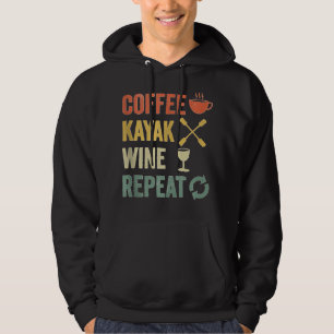 Coffee Kayak Wine Herhaalt  Retro Funny Kayak Hoodie