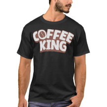 "Coffee King" T-shirt