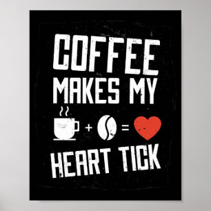 Coffee laat mijn hart slaan Typography Grafische P Poster
