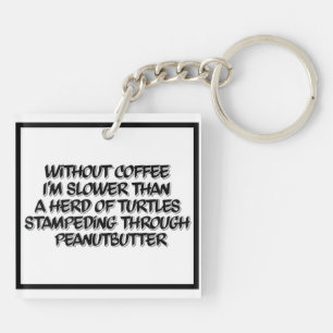 Coffee Lag Black en White Coffee Humor Sleutelhang Sleutelhanger