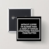 Coffee Lag Square Coffee Humor Button (Voorkant /achterkant)