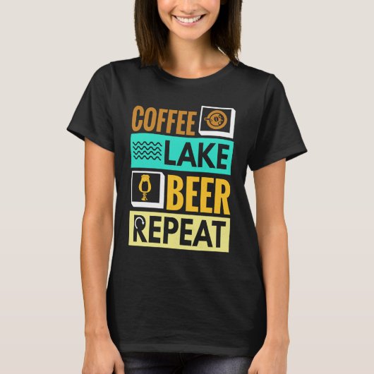 Coffee Lake Beer Repeat! Funny camping T-shirt (Voorkant)
