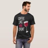 Coffee Lake Wine Drinking Drinker Sayings Graphic T-shirt (Voorkant volledig)