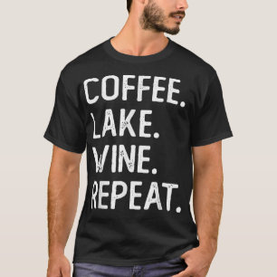 Coffee Lake Wine hervat Funny Lake Life Wine Coffe T-shirt