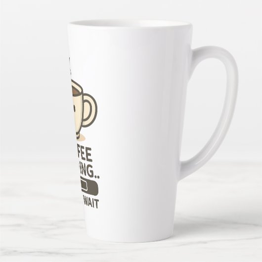 Coffee Loading Please Wait- Funny Morning Caffeine Latte Mok (Rechts)