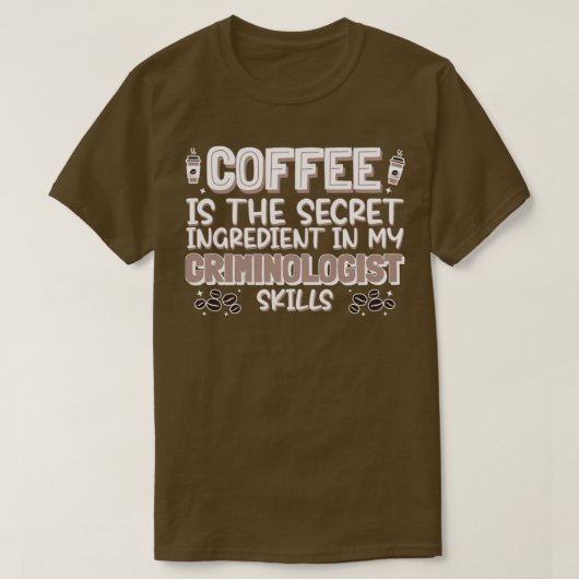 Coffee lover Criminoloog T-shirt (Design voorkant)