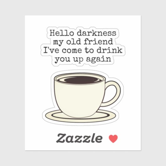 Coffee Lover Funny Quote Sticker (Vel)